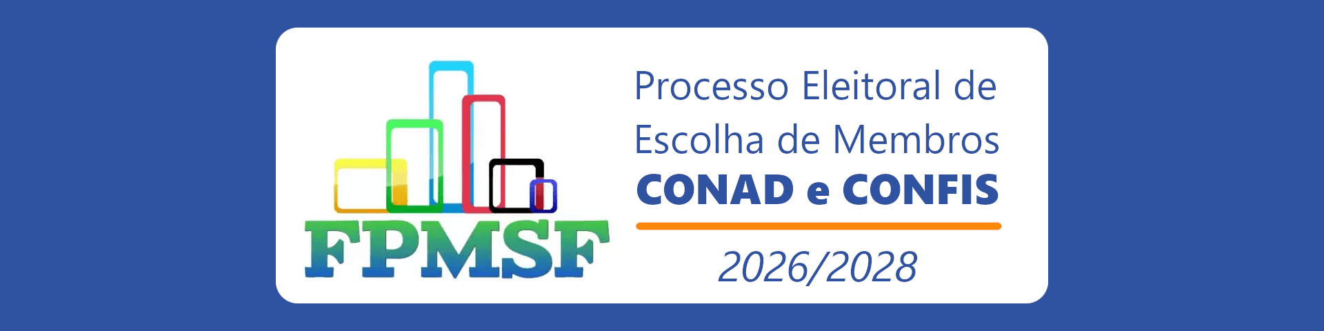 Processo Eleitoral de Escolha dos Membros do CONAD e do CONFIS